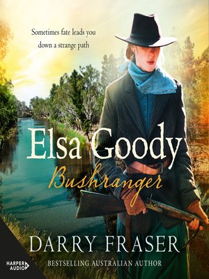 cover image of Elsa Goody, Bushranger